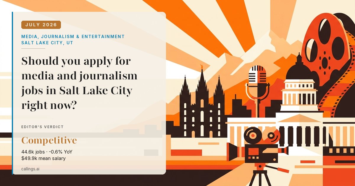 Media, Journalism & Entertainment job market report cover, Salt Lake City-Murray, UT, 2026-07