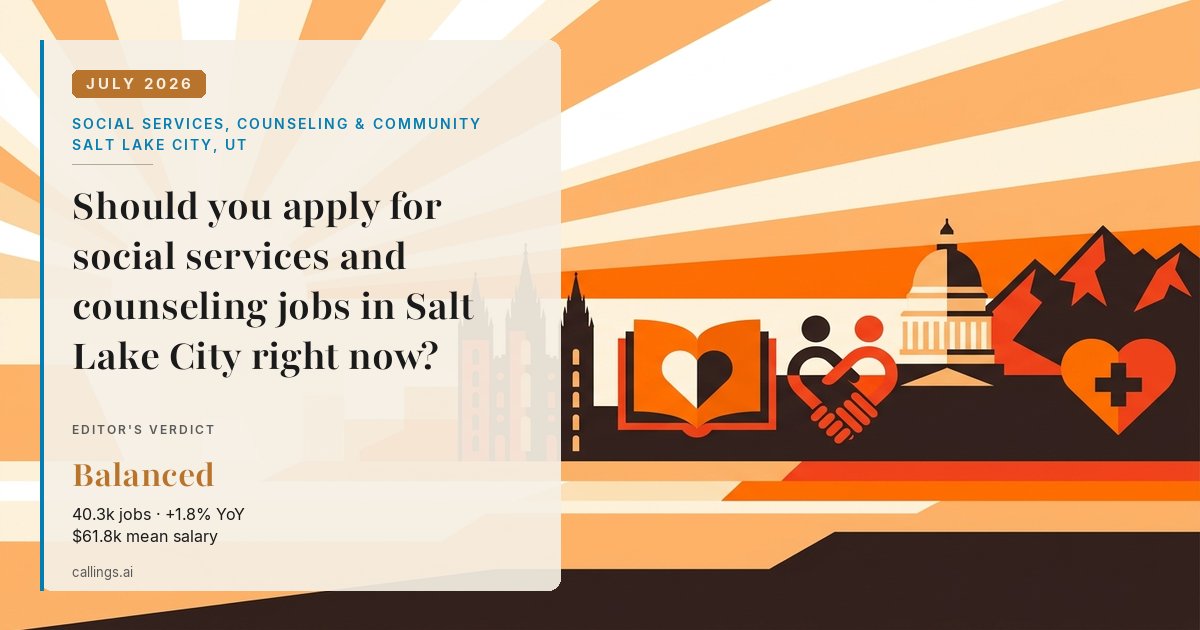 Social Services, Counseling & Community job market report cover, Salt Lake City-Murray, UT, 2026-07