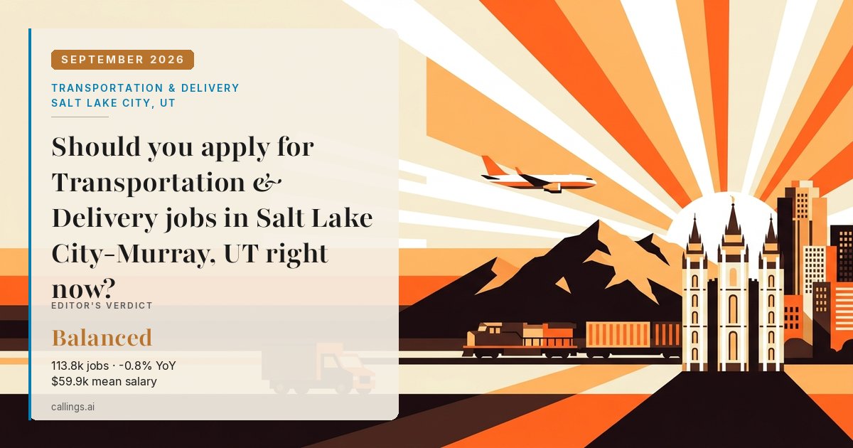 Transportation & Delivery job market report cover, Salt Lake City-Murray, UT, 2026-09
